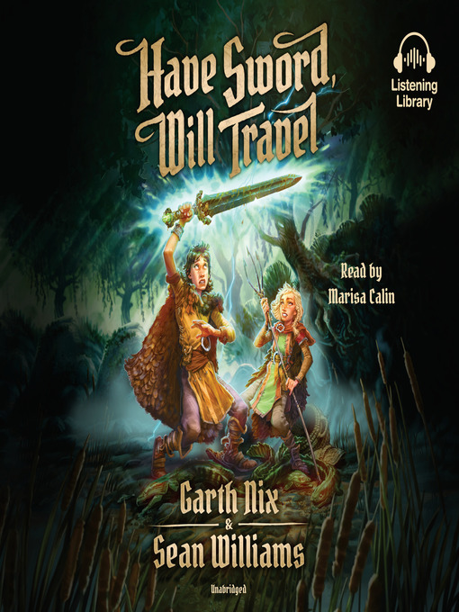 Title details for Have Sword, Will Travel by Garth Nix - Available